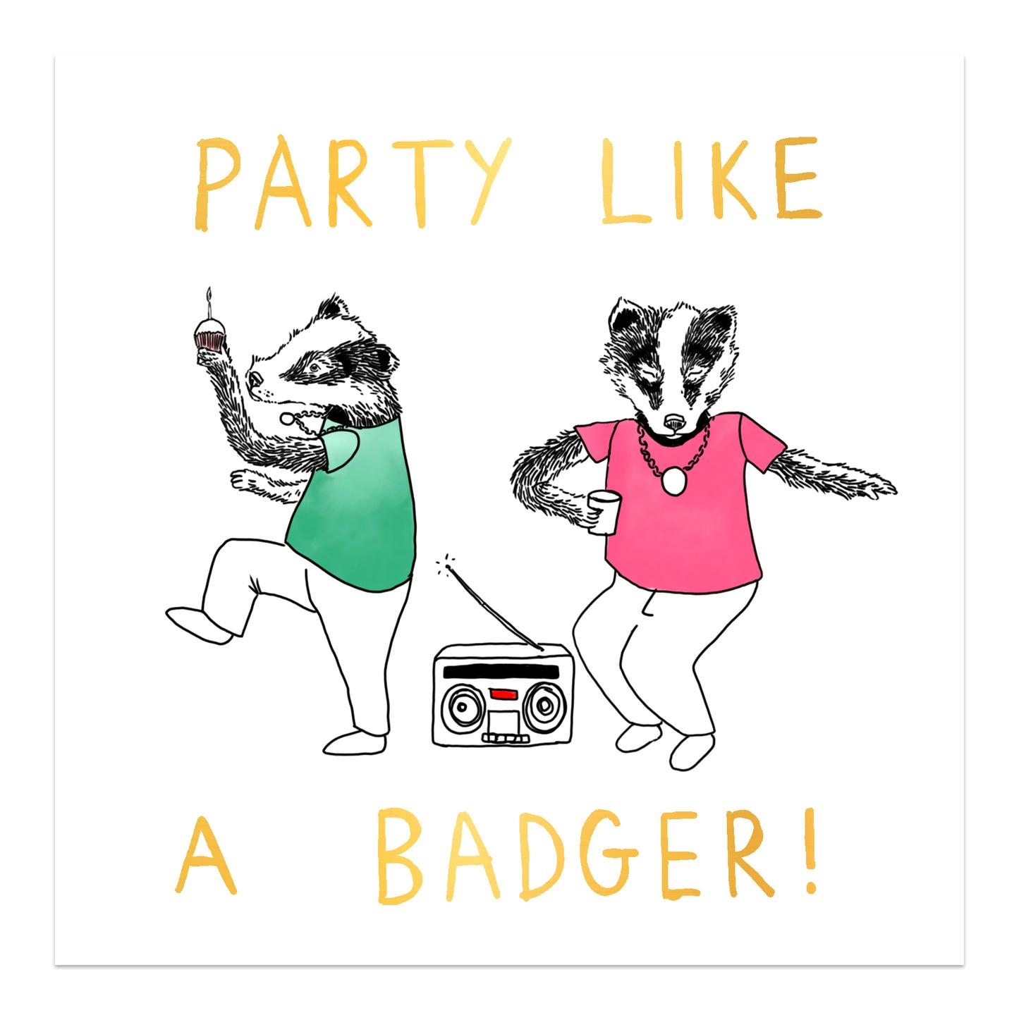 Birthday card - 'Party like a badger'